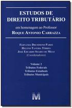 Estudos de Direito Tributário - Vol.02 - ( Estudos em Homenagem ao Prof. Roque Antonio Carrazza ) Sortido