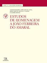 ESTUDOS DE HOMENAGEM A JOãO FERREIRA DO AMARAL - ALMEDINA