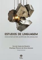 Estudos De Linguagem: (Re)construindo Políticas De Pesquisa