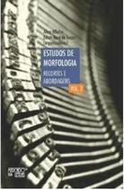 Estudos de Morfologia Recortes e Abordagens - Volume 2 - Mercado de Letras