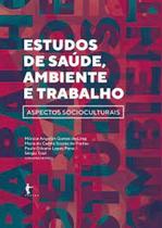Estudos de saúde, ambiente e trabalho: Aspectos socioculturais - EDUFBA