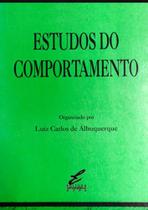 ESTUDOS DO COMPORTAMENTO - Autor: ALBUQUERQUE, LUIZ CARLOS - EDUFPA - UNIVERSIDADE FEDERAL DO PARA * ESTUDOS DO COMPORTAMENTO - Autor: ALBUQUERQUE, LUIZ CARLOS - EDUFPA - UNIVERSIDADE FEDERAL DO PARA *