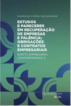 Estudos e Pareceres em Recuperação de Empresas e Falência Obrigações e Contratos Empresariais - 1ª edição 2023 Quartier - quartier Latin
