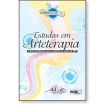 Estudos em Arteterapia vol. 2 A Arte facilitando novos caminhos na busca do SER