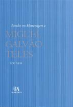 Estudos em Homenagem a Miguel Galvão Teles - Vol. II - ALMEDINA