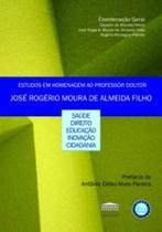 Estudos em homenagem ao professor doutor José Rogério Moura de Almeida Filho - EDITORA PROCESSO