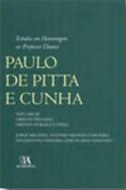 Estudos em homenagem ao professor doutor paulo de pitta e cunha - vol. iii - direito privado, direi - vol. 3