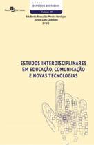 Estudos interdisciplinares em educação, comunicação e novas tecnologias - PACO EDITORIAL