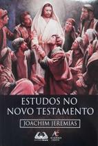 Estudos No Novo Testamento - Editora Academia Cristã