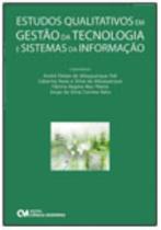 Estudos Qualitativos em Gestão da tecnologia e Sistemas da Informação