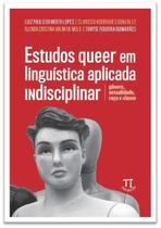 Estudos Queer Em Linguística Aplicada Indisciplinar - Parábola Editorial Ltda