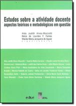 Estudos Sobre a Atividade Docente - Aspéctos Teóricos e Metodológicos em Questão Estudos Sobre a Atividade Docente - Aspéctos Teóricos e Metodológicos em Questão