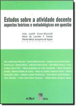 Estudos Sobre a Atividade Docente - Aspéctos Teóricos e Metodológicos em Questão