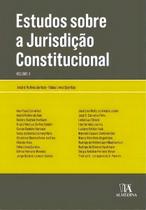 Estudos Sobre a Jurisdição Constitucional - Vol.02 Estudos Sobre a Jurisdição Constitucional - Vol.02