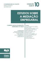 Estudos sobre a Mediação Empresarial - Coleção OAB SP Volume 11 - Tirant Lo Blanch