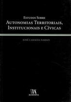 Estudos sobre autonomias territoriais, institucionais e cívicas