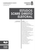 Estudos Sobre Direito Eleitoral Coleção OAB SP Volume 8