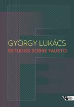 Estudos sobre Fausto - BOITEMPO Estudos sobre Fausto - BOITEMPO