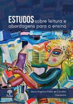 Estudos Sobre Leitura e Abordagens Para o Ensino