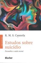 Estudos sobre suicidio - psicanalise e saude mental - EDGARD BLUCHER