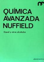 Etanol Y Otros Alcoholes-Química Avanzada Nuffield - Reverté Etanol Y Otros Alcoholes-Química Avanzada Nuffield - Reverté