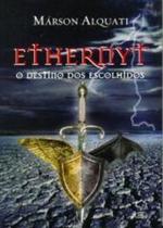 Ethernyt - O Destino Dos Escolhidos - Giz - Ethernyt - O Destino Dos Escolhidos - Giz -