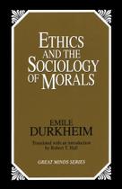 Ethics and the Sociology of Morals - Rowman & Littlefield Publishing Group Inc