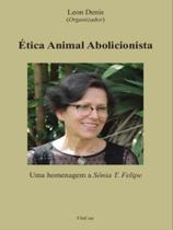 Ética animal abolicionista Ética animal abolicionista