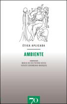 Etica aplicada: ambiente - EDICOES 70 Etica aplicada: ambiente - EDICOES 70