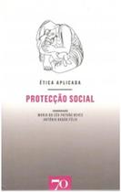 Etica aplicada: proteccao social - EDICOES 70 Etica aplicada: proteccao social - EDICOES 70
