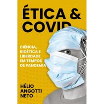 Ética & COVID (Hélio Angotti Neto) - Monergismo