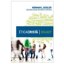 Ética Cristã - 2ª Edição Revisada e Ampliada, Norman Geisler - Vida Nova
