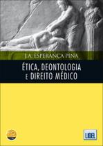Ética, Deontologia e Direito Médico - Lidel