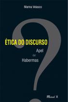 Etica do Discurso: Apel ou Habermas. 2a. edição