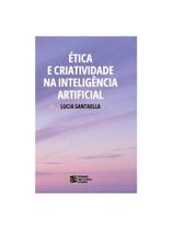 Ética e criatividade na inteligência artificial
