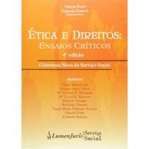 Etica e Direitos: Ensaios Criticos - Coletanea Nova de Servico Social Etica e Direitos: Ensaios Criticos - Coletanea Nova de Servico Social