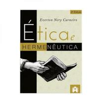 Ética e hermenêutica - EDITORIAL CASA ***