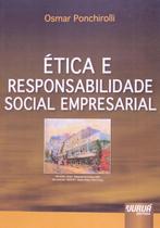 Ética e Responsabilidade Social Empresarial Ética e Responsabilidade Social Empresarial