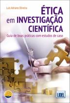 Ética em Investigação Científica-Guia de Boas Práticas Com Estudos de Caso