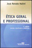 Etica geral e profissional - revista atualizada e ampliada Etica geral e profissional - revista atualizada e ampliada