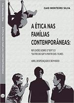 Ética nas Famílias Contemporâneas,A: reflexões sobre o ''ser'' e o ''outro do ser'' a partir dos filmes Abril despedaçado e