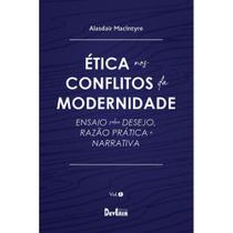 Ética nos conflitos morais da modernidade - Vol. I (Alasdair MacIntyre)