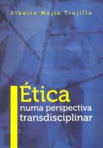 Ética Numa Perspectiva Transdisciplinar