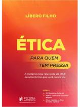 Ética para quem tem pressa - 2026