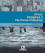 Ética, Pesquisa e Políticas Públicas - Editora Rubio Ltda.