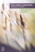 Ética, política e subjetividade