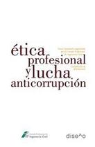 Etica profesional y lucha anticorrupcion -