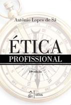 Ética Profissional - 10Ed/19 - ATLAS