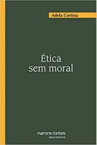 Etica sem moral - MARTINS - MARTINS FONTES