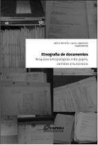 Etnografia de documentos: Pesquisas antropológicas entre papéis, carimbos e burocracias